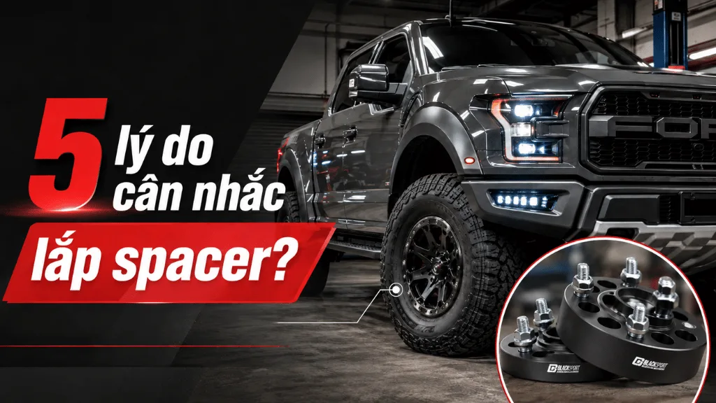 5 lý do chủ xe bán tải cân nhắc lắp spacer?