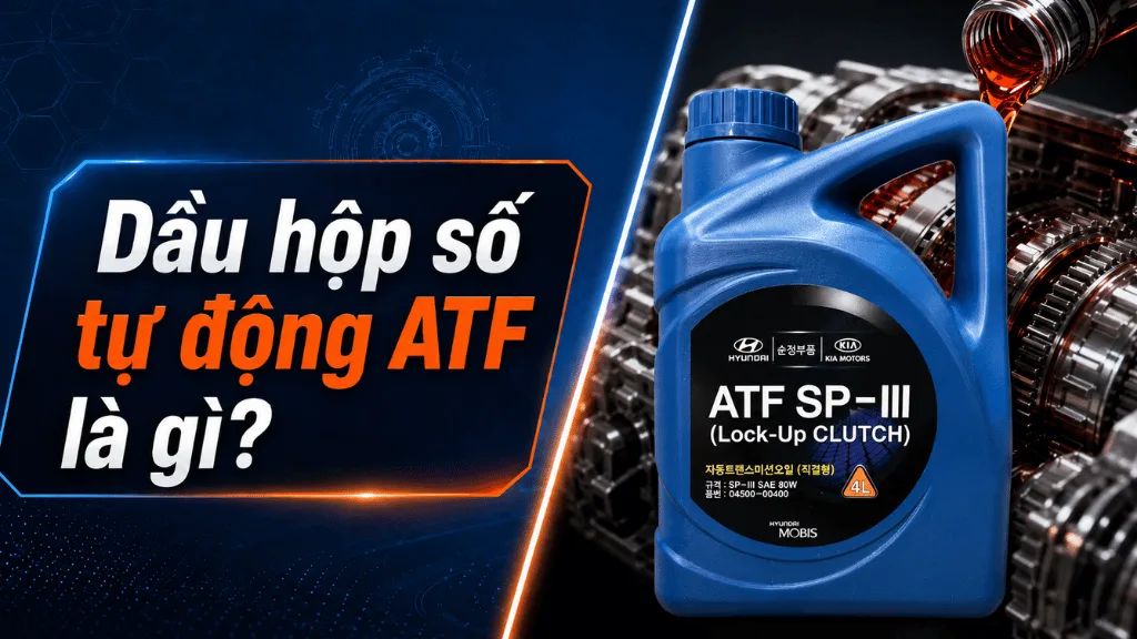 Dầu hộp số tự động ATF là gì?