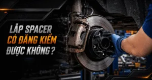 Lắp spacer có đăng kiểm được không? Giải đáp chi tiết 2026.