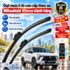 Gạt mưa ô tô cao cấp theo xe Mitsubishi Xforce chính hãng.