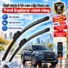 Gạt mưa ô tô cao cấp theo xe Ford Explorer chính hãng.
