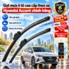 Gạt mưa ô tô cao cấp theo xe Hyundai Accent chính hãng.